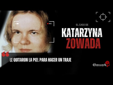 El caso de Katarsyna Zowada | Criminalista Nocturno