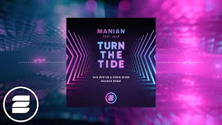 Manian feat. Aila - Turn The Tide (Dan Winter & Chris Diver Bounce Remix)