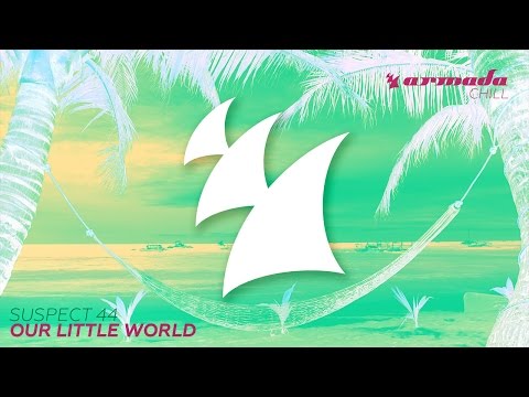 Suspect 44 - Our Little World - UCGZXYc32ri4D0gSLPf2pZXQ