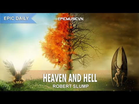 Epic Emotional | Robert Slump - Heaven and Hell - Epic Music VN - UC3zwjSYv4k5HKGXCHMpjVRg