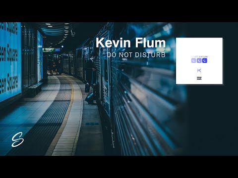 Kevin Flum - Do Not Disturb (Prod. KiloKeys) - UCqhNRDQE_fqBDBwsvmT8cTg