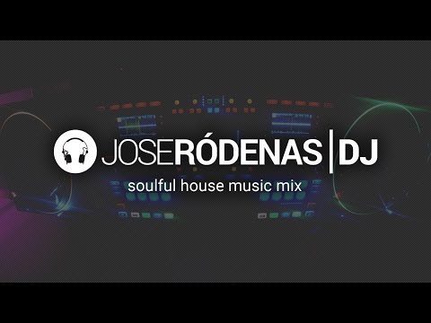 Soulful House Music DJ Mix 2017 - Sesión Soulful House 2017 | Jose Ródenas DJ (2017-02-24) - UC_nR4_BQzULqV-1tiB4pHhQ