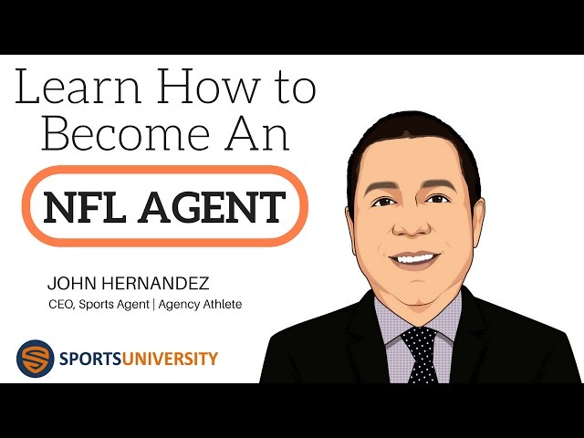 What Is An NFL Agent and What Do They Do?