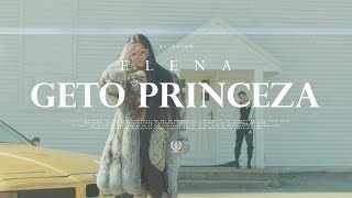 Elena - Geto Princeza (Official Video)