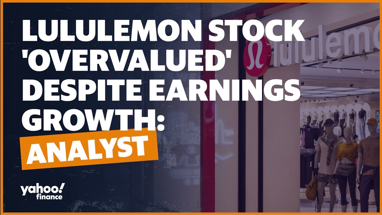 Lululemon stock ‘overvalued’ despite earnings growth: Analyst
