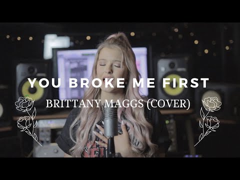 Tate McRae - You Broke Me First // Brittany Maggs Cover