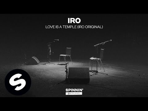 IRO - Love Is A Temple (IRO Original) - UCpDJl2EmP7Oh90Vylx0dZtA