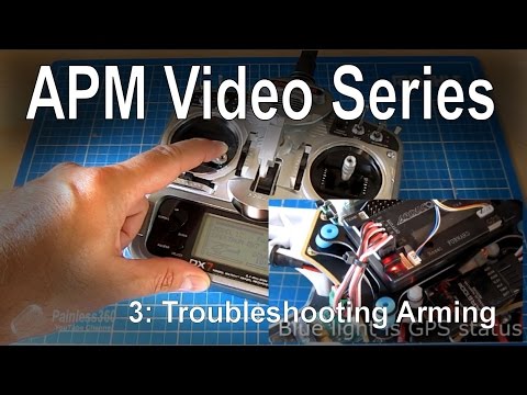 (3/8) APM 2.5/2.6/3.1 - Troubleshooting APM arming - UCp1vASX-fg959vRc1xowqpw