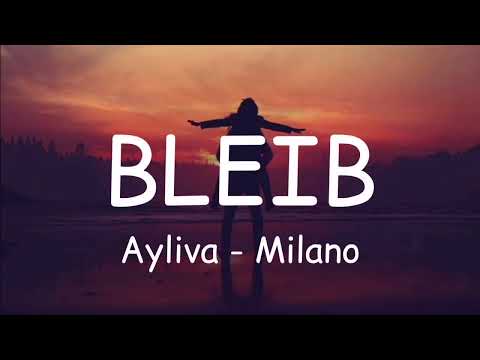 Ayliva x Milano - BLEIB (lyrics)