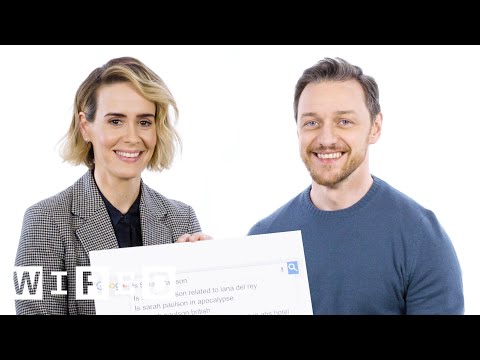 James McAvoy & Sarah Paulson Answer the Web's Most Searched Questions | WIRED - UCftwRNsjfRo08xYE31tkiyw