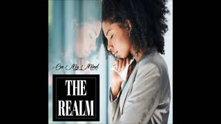 The Realm - On My Mind ( Brand new fire ! )
