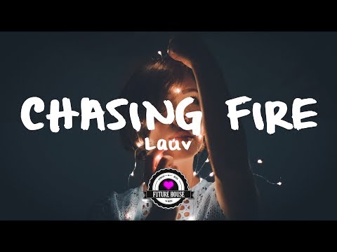 Lauv - Chasing Fire (Ellis Remix)[Lyrics] - UCwIgPuUJXuf2nY-nKsEvLOg