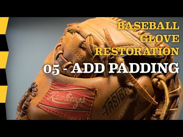 How To Add Padding To A Baseball Glove?