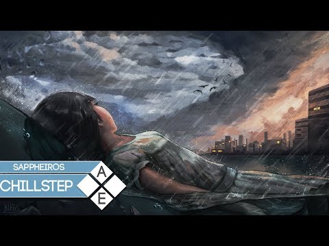 Sappheiros - The Sound of Rain | Chillstep - UCpEYMEafq3FsKCQXNliFY9A