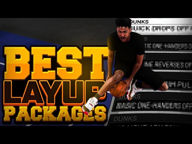 NBA 2K22: Best Layup Packages