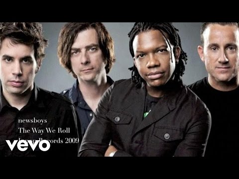 Newsboys - The Way We Roll - UCfyKN6ZnIMDiAC2688qO0Zg