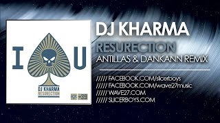 Dj Kharma - ResuRection ( Antillas & Dankann Remix )