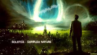 Solstice - Complex Nature [HQ Original]