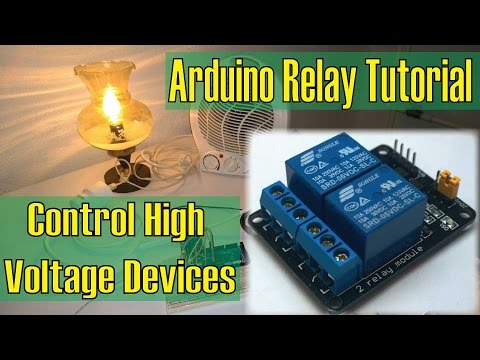 Control High Voltage Devices – Arduino Relay Tutorial - UCmkP178NasnhR3TWQyyP4Gw