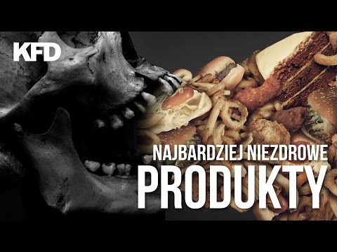 Najbardziej niezdrowe produkty, których należy unikać! - KFD - UCCwsb6pCsJYFp53h9prxXtg