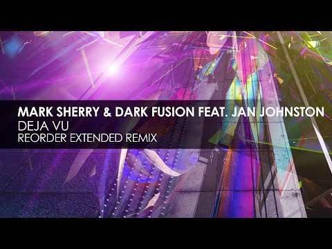 Mark Sherry & Dark Fusion featuring Jan Johnston - Deja Vu (ReOrder Remix) - UCvYuEpgW5JEUuAy4sNzdDFQ