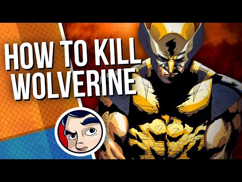 11 Ways to Kill Wolverine | Comicstorian - UCmA-0j6DRVQWo4skl8Otkiw