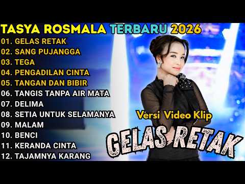 GELAS RETAK - TASYA ROSMALA FULL ALBUM TERBARU 2026 || OM ADELLA TERBARU 2026