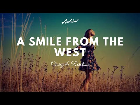 Owsey & Resotone - A Smile From The West - UCm3-xqAh3Z-CwBniG1u_1vw