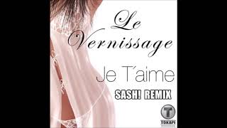 Le Vernissage - Je T`aime (SASH! Remix)