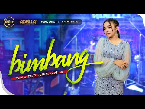 BIMBANG - Tasya Rosmala Adella - OM ADELLA