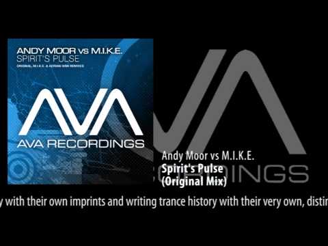 Andy Moor vs M.I.K.E. - Spirit's Pulse (Original Mix) - UCGZXYc32ri4D0gSLPf2pZXQ