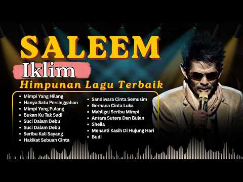 Saleem Iklim Full Album 🎧 | Lagu-Lagu Slow Rock Malaysia Paling Popular 90-an (Tanpa Iklan)