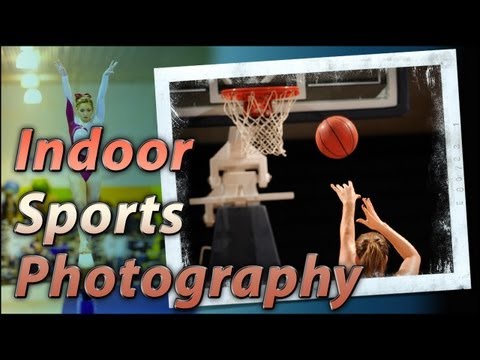 Indoor Sports Photography Training Tutorial - UCFIdYs7n4i8FKEb0aYhOucA