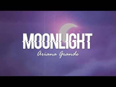 Moonlight - Ariana Grande (Lyrics)