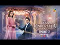 My Dear Cinderella - Ep 17 - 18 Mar 25 - [ Zara Peerzada & Khaqan S ] - Sunsilk, Walls & Surf Excel