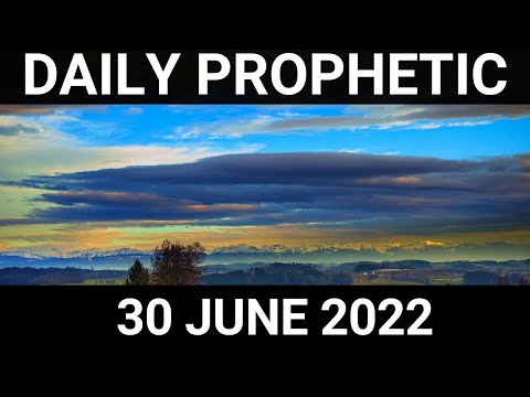 Daily Prophetic Word 30 June 2022 4 of 4