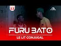 Furu Bato  le lit conjugal  ?pisode 53