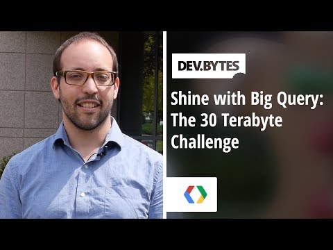 Shine with BigQuery: The 30 Terabyte challenge - UC_x5XG1OV2P6uZZ5FSM9Ttw