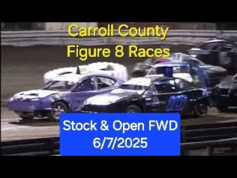Carroll Co. Figure 8 Races Stock FWD Heats, A Main, &amp; Open FWD A Main 6/7/25 - dirt track racing video image