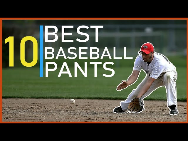 The Best Baseball Pants for a Victory