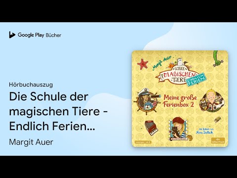 „Die Schule der magischen Tiere - Endlich…“ von Margit Auer · Hörbuchauszug