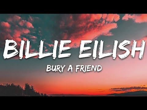 Billie Eilish - bury a friend (Lyrics)