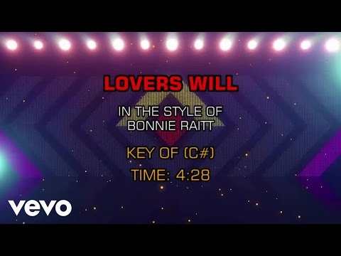 Bonnie Raitt - Lovers Will (Karaoke) - UCQHthJbbEt6osR39NsST13g