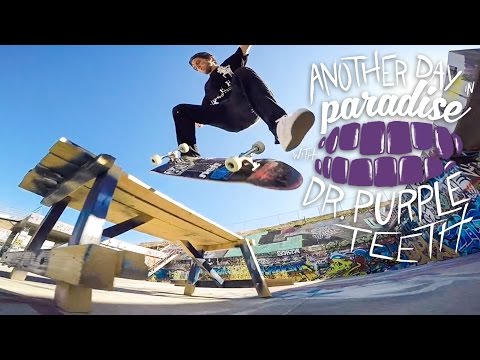 GoPro Skate: Vol. 7 - Dr. Purpleteeth "Another Day in Paradise" - UCqhnX4jA0A5paNd1v-zEysw