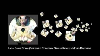 Lag - Sama Doma (Forward Strategy Group Remix)