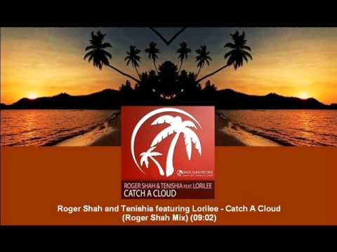 Roger Shah & Tenishia feat. Lorilee - Catch A Cloud (Roger Shah Mix) [MAGIC038.01] - UCtzmeuGQKg5BUe5u6bmmyuA