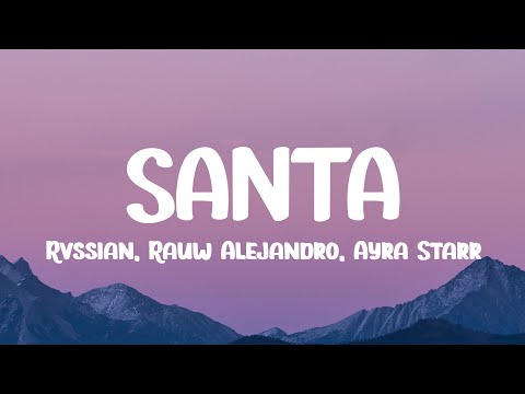 Rvssian, Rauw Alejandro, Ayra Starr - Santa (Letra/Lyrics)