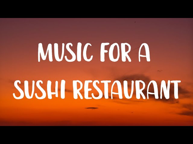 Music for a Sushi House: The Best Lyrics