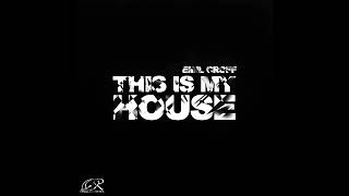 Emil Croff - This Is My House (Club Mix)