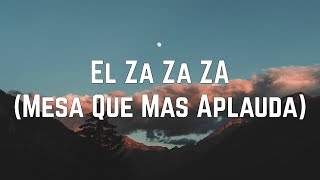 Climax - El Za Za Za (Mesa Que Más Aplauda) (Lyrics)